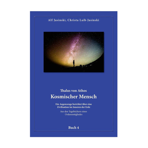 Thalus von Athos Buch 4 Kosmischer Mensch