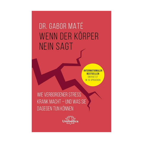 Wenn der Körper nein sagt - Gabor Maté
