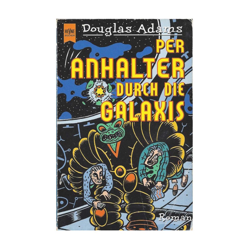 Per Anhalter durch die Galaxis Douglas Adams CH Per Anhalter durch die Galaxis Douglas Adams CH