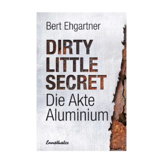 Dirty little secret Die Akte Aluminium