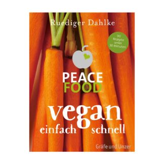 Peace Food Vegan einfach schnell