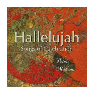 CD Hallelujah Songs of Celebration Peter Makena